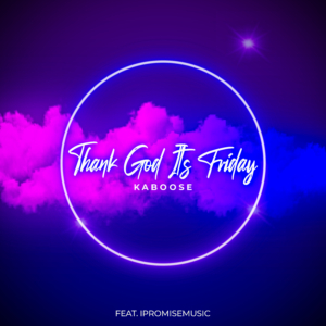 Kaboose - "Thank God It's Friday"