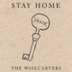 The Wisecarvers - "Stay Home"